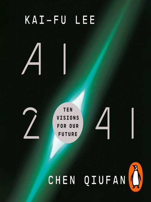 Title details for AI 2041 by Kai-Fu Lee - Available